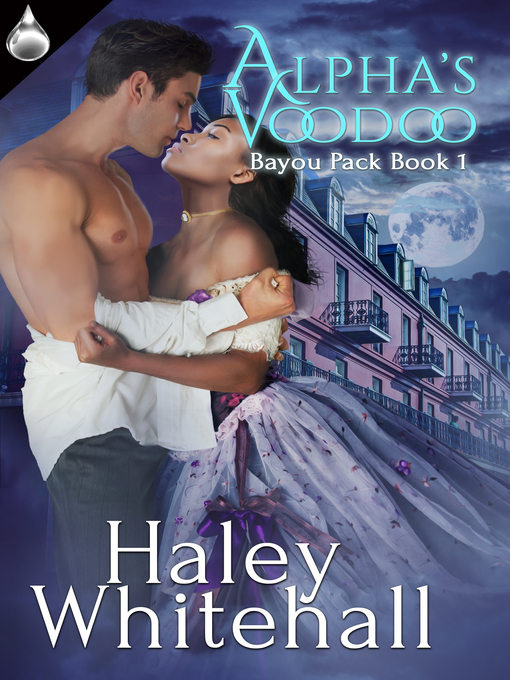 Title details for Alpha's Voodoo by Haley Whitehall - Available